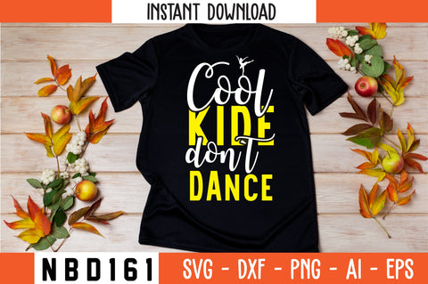 cool kide don`t dance Svg Design SVG Nbd161 