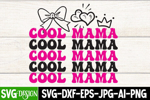 Cool Mama SVG Cut File, Cool Mama Sublimation Design, Mother's Day Sublimation Design, Mom Sublimation , Mother's Day Sublimation , Happy Mother's Day Sublimation Design, Mom Sublimation PNG SVG BlackCatsMedia 