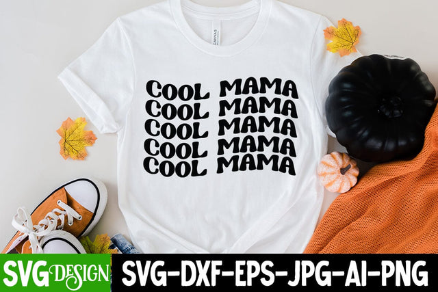 Cool Mama SVG Cut File, Cool Mama SVG Quotes , Mother'sd Day SVG Cut File, Happy Mother Day SVG Quotes, Mother's Day Sublimation SVG BlackCatsMedia 