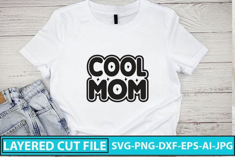 Cool Mom SVG Cut File SVG Syaman 