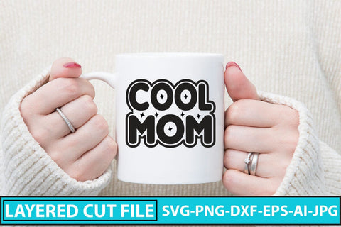 Cool Mom SVG Cut File SVG Syaman 