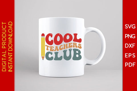 Cool Teachers Club SVG PNG PDF Cut File SVG Creativedesigntee 