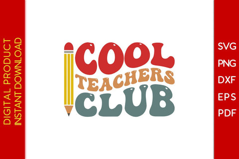 Cool Teachers Club SVG PNG PDF Cut File SVG Creativedesigntee 