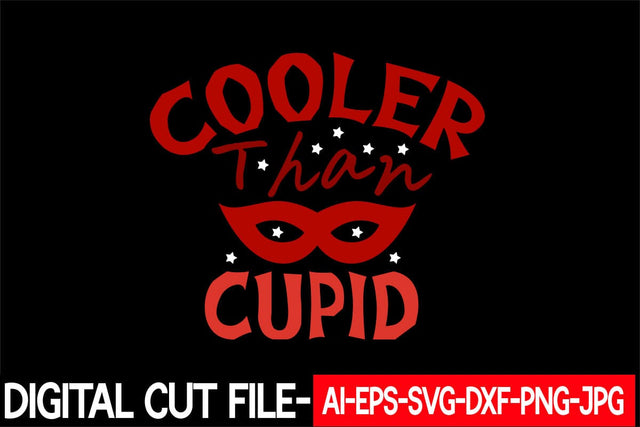 Cooler Than Cupid Svg cut file SVG Blessedprint 