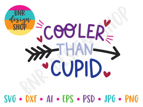 Cooler Than Cupid SVG SVG BNRDesignShop 