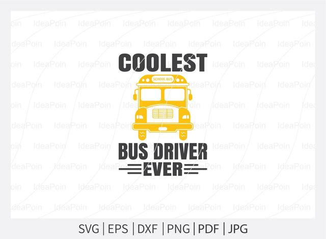Coolest bus driver ever Svg, School Bus SVG Bundle, Bus Driver SVG Bundle, Bus Driver Cut File, Bus Driver gift svg, Back to school, cricut design space SVG Dinvect 