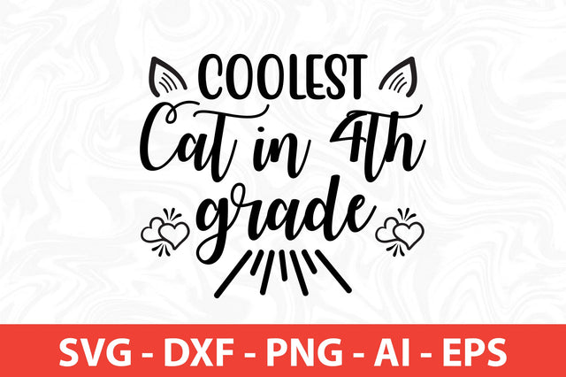 Coolest Cat in 4th Grade SVG SVG nirmal108roy 