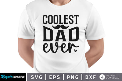 Coolest dad ever SVG SVG Regulrcrative 
