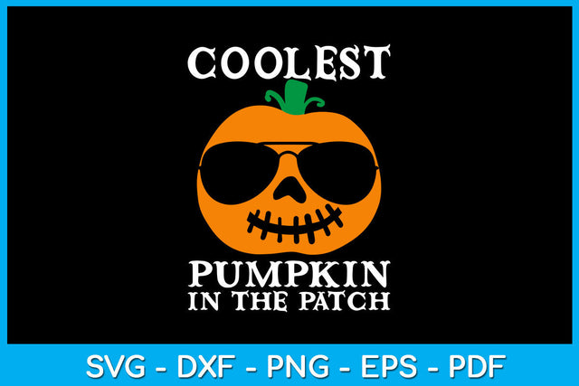 Coolest Pumpkin In The Patch Halloween SVG PNG PDF Cut File SVG Creativedesigntee 