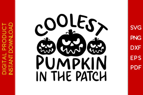 Coolest Pumpkin In The Patch Halloween SVG PNG PDF Cut File SVG Creativedesigntee 