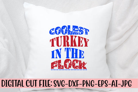 Coolest Turkey In The Flock SVG Cut File SVG Syaman 