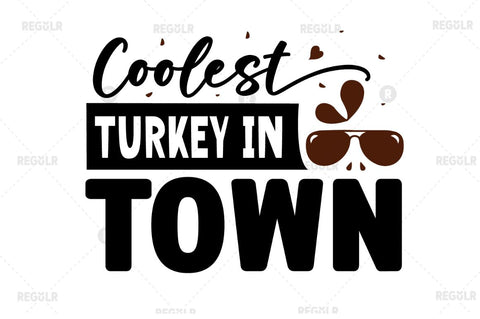 Coolest turkey in town SVG SVG Regulrcrative 