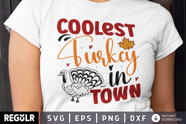 Coolest turkey in town SVG SVG Regulrcrative 