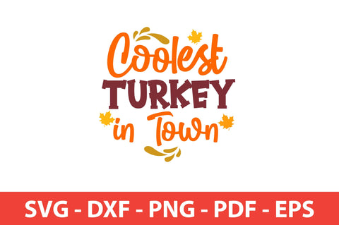 Coolest Turkey in Town SVG SVG shah alam 