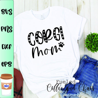 Corgi Mom SVG, Corgi svg, Dog svg, corgi owner svg, svg, png, cutting file, corgi cutting file SVG Fueled by Coffee and Chaos 