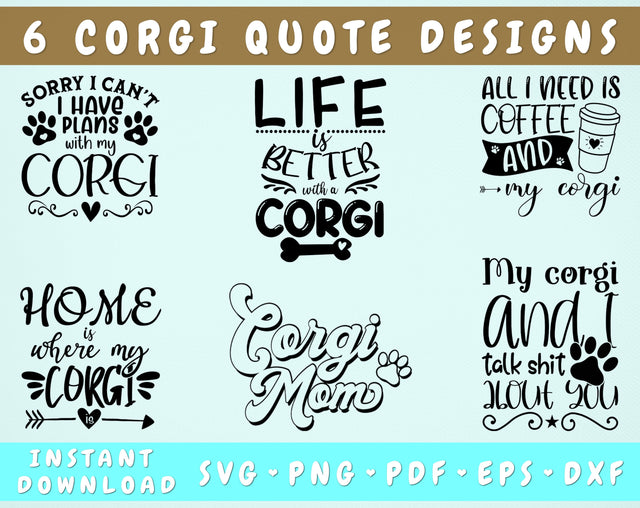 Corgi Quotes SVG Bundle, 6 Designs, Corgi Shirt SVG, Funny Corgi Sayings SVG, My Corgi And I Talk Shit About You SVG, All I Need is Coffee And My Corgi SVG SVG HappyDesignStudio 