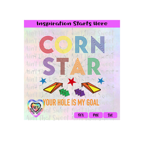Corn Star | Corn Hole Game | Your Hole Is My Goal | Bean Bags - Transparent PNG SVG DXF - Silhouette, Cricut, ScanNCut SVG Aint That Sweet 