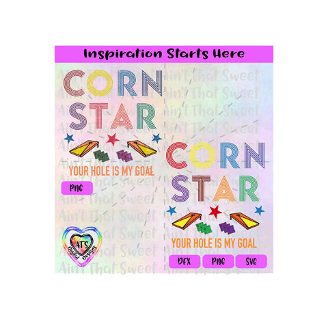 Corn Star | Corn Hole Game | Your Hole Is My Goal | Bean Bags - Transparent PNG SVG DXF - Silhouette, Cricut, ScanNCut SVG Aint That Sweet 