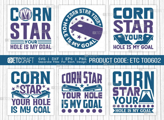 Corn Star Your Hole Is My Goal SVG Bundle, Cornhole Player Svg, Cornhole gameSvg, Corn Hole Gift Svg, Cornhole Quotes, ETC T00602 SVG ETC Craft 