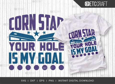 Corn Star Your Hole Is My Goal SVG Bundle, Cornhole Player Svg, Cornhole gameSvg, Corn Hole Gift Svg, Cornhole Quotes, ETC T00602 SVG ETC Craft 