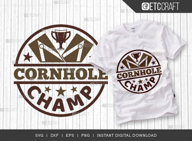 Cornhole Champ SVG Cut File, Cornhole Player Svg, Cornhole game Svg, Corn Hole Gift Svg, Cornhole Quotes, ETC T00590 SVG ETC Craft 
