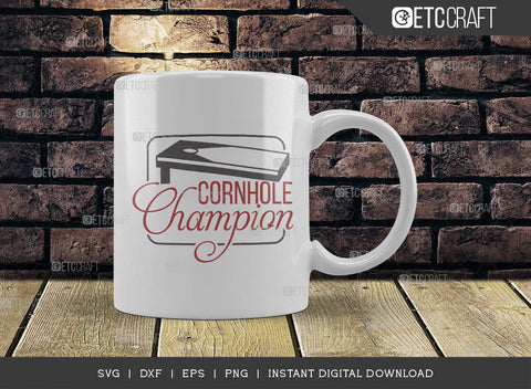 Cornhole Champion SVG Cut File, Cornhole Lover Svg, Cornhole Player Svg, Corn Hole Gift Svg, Cornhole Quotes, TG 00626 SVG ETC Craft 