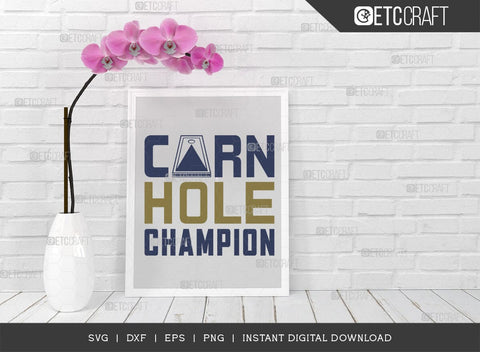 Cornhole Champion SVG Cut File, Cornhole Player Svg, Cornhole game Svg, Corn Hole Gift Svg, Cornhole Quotes, ETC T00585 SVG ETC Craft 