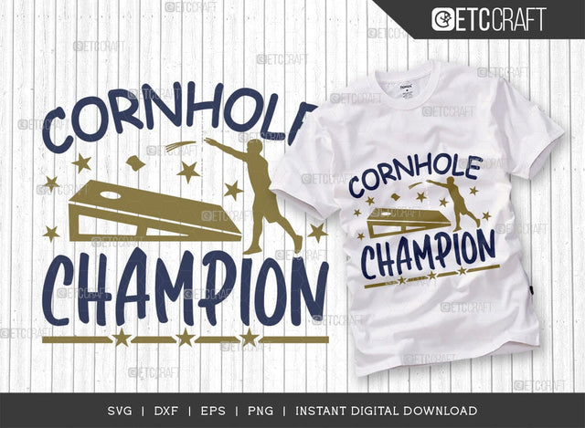 Cornhole Champion SVG Cut File, Cornhole Player Svg, Cornhole game Svg, Corn Hole Gift Svg, Cornhole Quotes, ETC T00585 SVG ETC Craft 