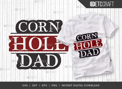 Cornhole Dad SVG Cut File, Cornhole Lover Svg, Cornhole Player Svg, Corn Hole Gift Svg, Cornhole Quotes, TG 02640 SVG ETC Craft 