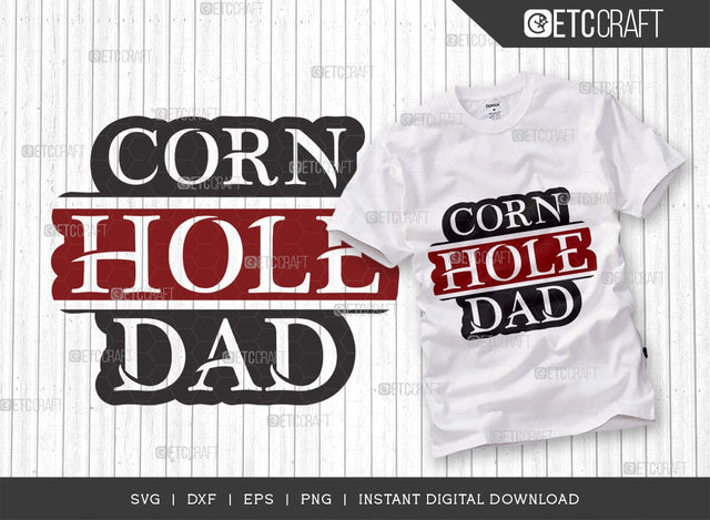 Cornhole Dad SVG Cut File, Cornhole Lover Svg, Cornhole Player Svg, Corn Hole Gift Svg, Cornhole Quotes, TG 02640 SVG ETC Craft 