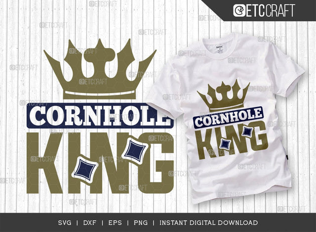 Cornhole King SVG Cut File, Cornhole Player Svg, Cornhole gam Svg, Corn Hole Gift Svg, Cornhole Quotes, ETC T00587 SVG ETC Craft 