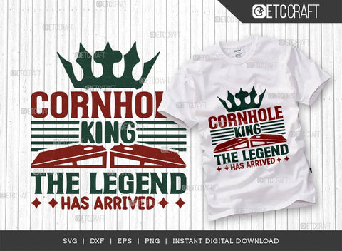 Cornhole King The Legend Has Arrived SVG Bundle, Cornhole Player Svg, Cornhole game Svg, Corn Hole Gift Svg, Cornhole Quotes, ETC T00594 SVG ETC Craft 