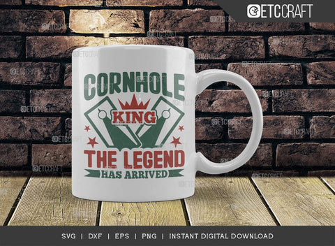 Cornhole King The Legend Has Arrived SVG Cut File, Cornhole Player Svg, Cornhole game Svg, Corn Hole Gift Svg, Cornhole Quotes, ETC T00594 SVG ETC Craft 