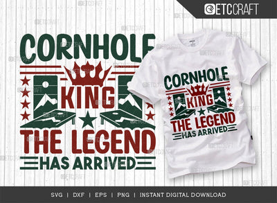 Cornhole King The Legend Has Arrived SVG Cut File, Cornhole Player Svg, Cornhole game Svg, Corn Hole Gift Svg, Cornhole Quotes, ETC T00594 SVG ETC Craft 
