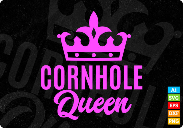 Cornhole Queen Gift for Female Winner Editable Vector T shirt Design in Ai Png Svg Files SVG DesignDestine 