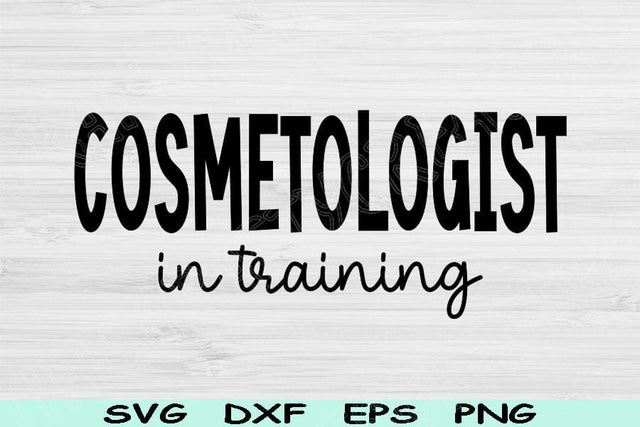 Cosmetologist Svg In Training Dxf Png Cut Files, Cosmetology Svg, Hairstylist Svg Files For Cricut, Cosmetology Student Svg Digital Designs SVG TiffsCraftyCreations 