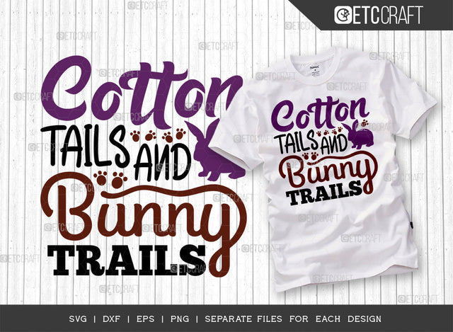 Cotton Tails And Bunny Trails SVG Cut File | Bunny Paw Svg | Bunny Svg | Bunny Gift Svg | Bunny Bandana Svg | Bunny Quote Design SVG ETC Craft 