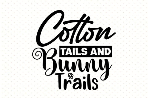 Cotton Tails And Bunny Trails SVG orpitasn 