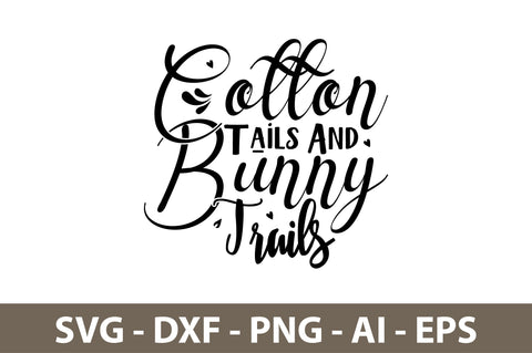 Cotton Tails And Bunny Trails svg SVG nirmal108roy 