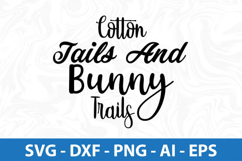 Cotton Tails And Bunny Trails- svg SVG orpitasn 