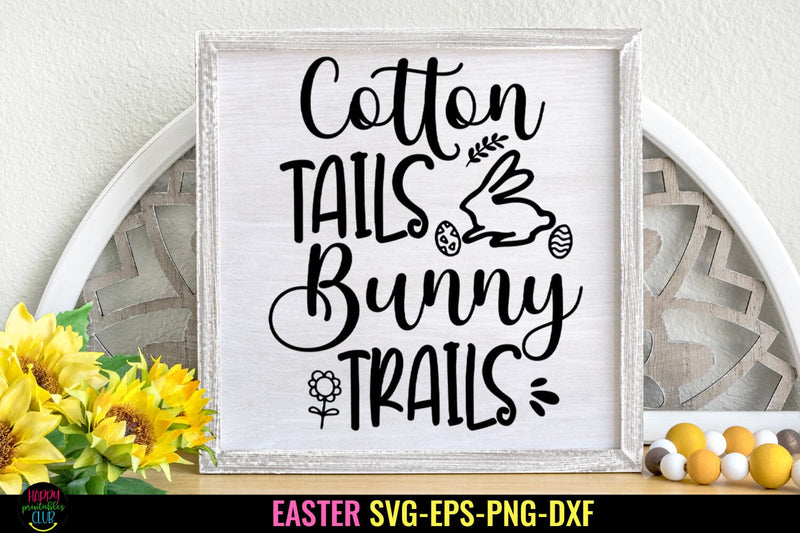 Cotton Tails Bunny Trails I Easter SVG I Easter Cut Files SVG Happy Printables Club 