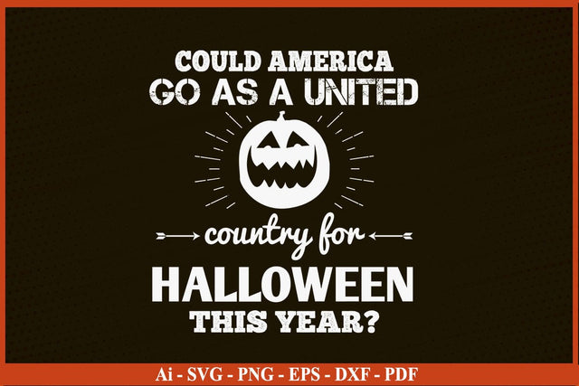 Could America Go As A United Halloween SVG PNG Craft File SVG SVG Print File 