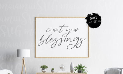 Count Your Blessings, Fall Saying Svg, Blessings Svg, Give Thanks Svg, Fall Sign Svg, Hand Lettered Svg SVG MaiamiiiSVG 