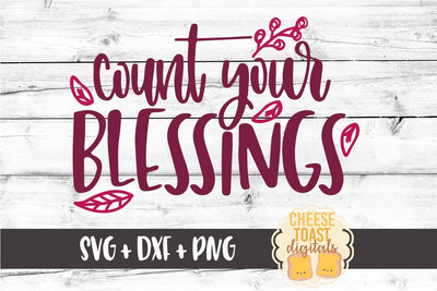 Count Your Blessings - Fall SVG File SVG Cheese Toast Digitals 