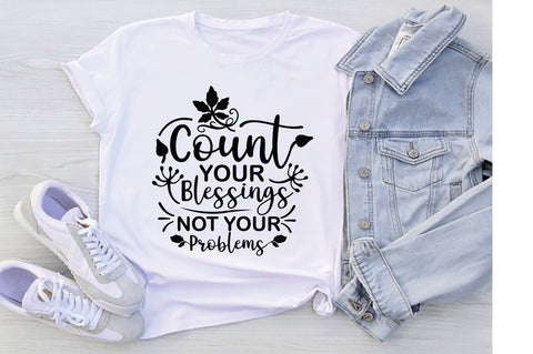 Count Your Blessings Not Your Problems SVG SVG Creativeart88 