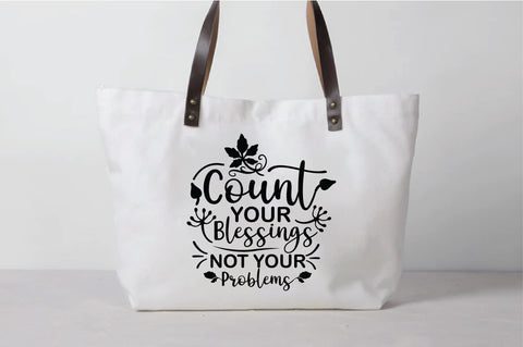 Count Your Blessings Not Your Problems SVG SVG Creativeart88 