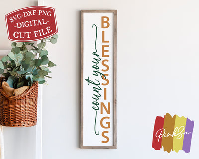 Count Your Blessings SVG Files, Thanksgiving Svg, Front Porch Svg, Fall Svg, Vertical Sign Svg, Commercial Use, Digital Cut Files, DXF PNG (1315163341) SVG PinkZou 