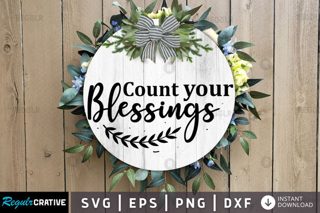 Count your Blessings SVG SVG Regulrcrative 