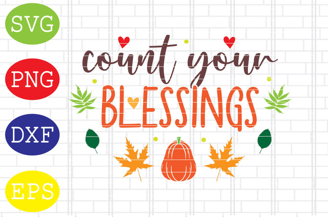 Count Your Blessings Svg, Turkey Face Svg, Thanksgiving Svg, Welcome Fall Svg, Hello Fall Svg, Pumpkin Svg, Autumn Svg SVG DigitalSvgFiles 