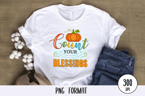 Count Your Blessings, Thanksgiving Sublimation PNG SVG futivesvg 